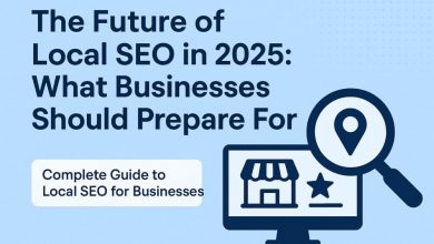 the-future-of-local-seo-in-2025:-what-businesses-should-prepare-for